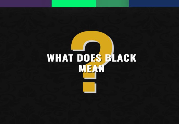 What does Black mean?